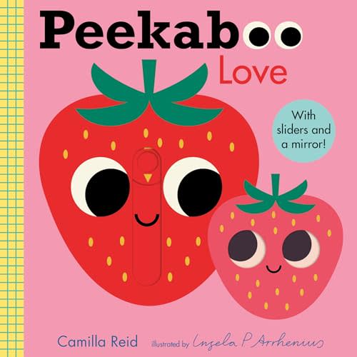 Peekaboo: Love: (An Interactive Board Book for Babies & Toddlers with Mirror & Sliders to Push, Pull, or Turn. Cute Artwork Includes a Strawberry, Rainbow, Ladybug, & More.) (Peekaboo You)