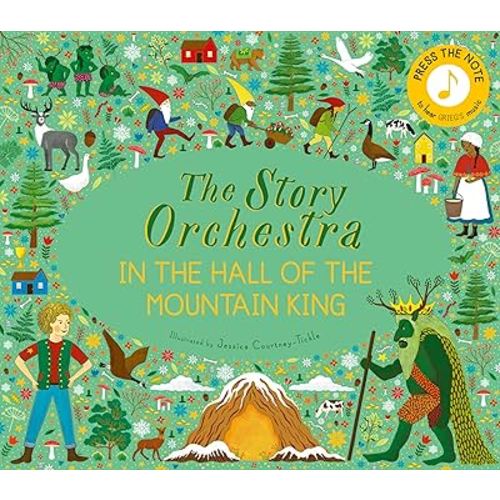 The Story Orchestra: In the Hall of the Mountain King: Press the note to hear Grieg's music (Volume 7)