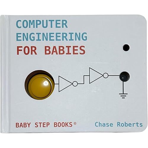 Computer Engineering for Babies [しかけ絵本] Chase Roberts