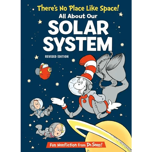 There's No Place Like Space! All About Our Solar System (The Cat in the Hat's Learning Library)