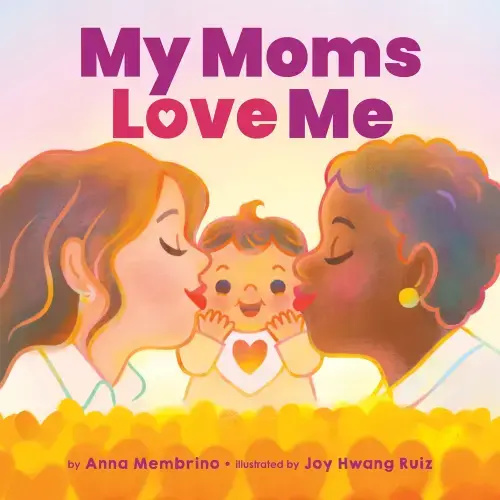 My Moms Love Me a book by Anna Membrino and Joy Hwang Ruiz - Bookshop.org US
