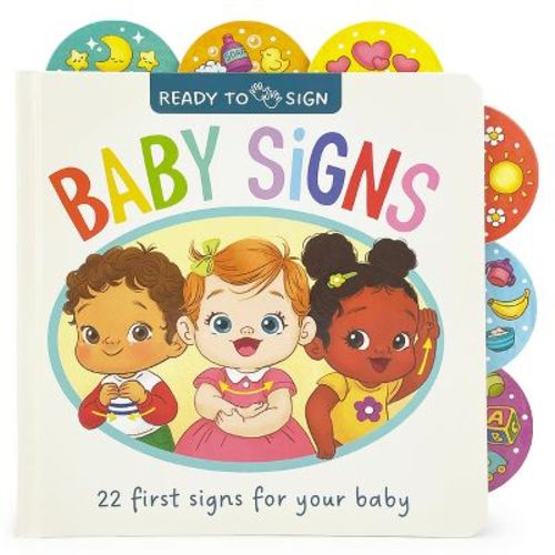 Ready To Sign: Baby Signs - By Ginger Swift (board Book)