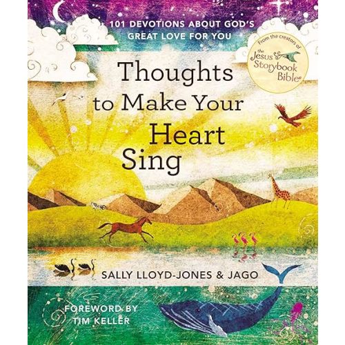 Thoughts to Make Your Heart Sing: 101 Devotions about God’s Great Love for You Hardcover – May 4, 2021