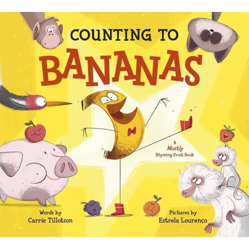 Counting to Bananas: A Mostly Rhyming Fruit Book