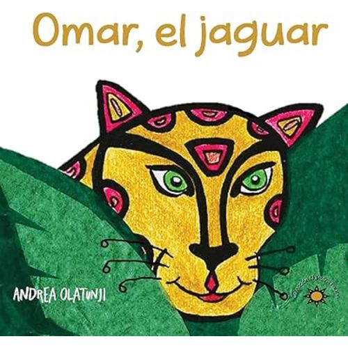 Omar, el jaguar (Colección Nuestra Fauna) (Spanish Edition)