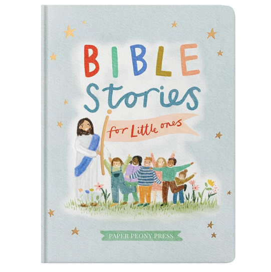 Bible Stories for Little Ones: Baby’s First Bible Board Book