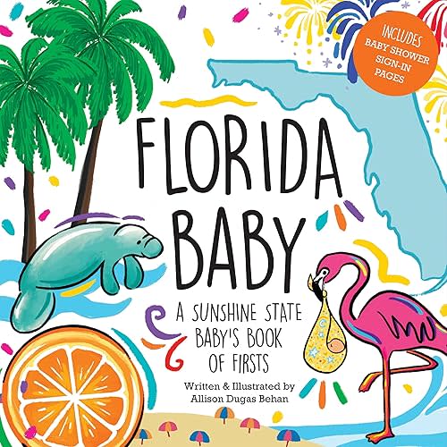 Florida Baby: A Sunshine State Baby's Book of Firsts (Pelican) Hardcover – March 18, 2024