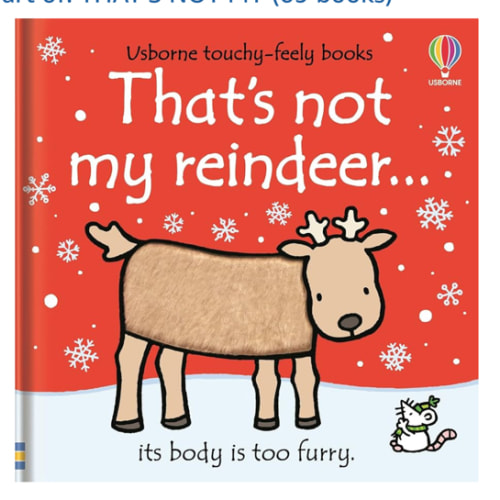 That's not my reindeer.: An Interactive, Sensory Touchy-Feely Holiday Book with Tactile Patches for Babies and Toddlers (THAT'S NOT MY�)