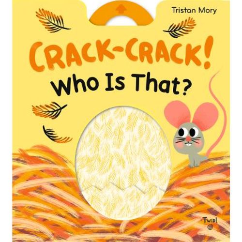 Crack-Crack! Who Is That? - (Board Book)