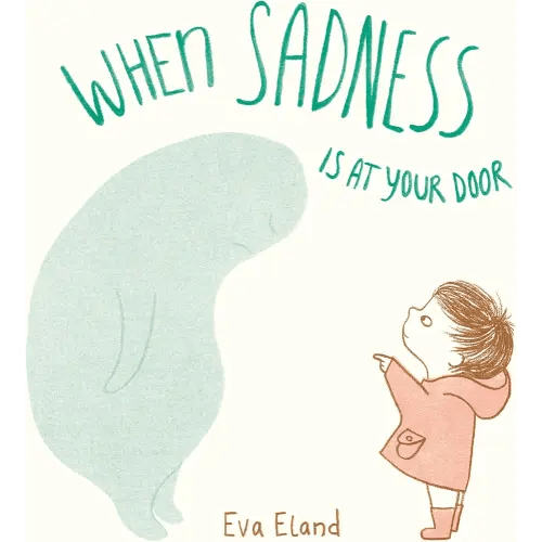 When Sadness is at Your Door