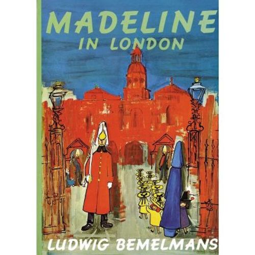 Madeline In London - By Ludwig Bemelmans (hardcover)