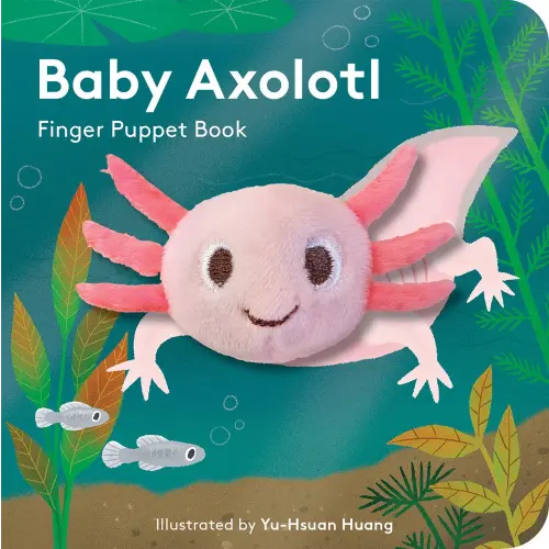 Baby Axolotl: Finger Puppet Book a book by Yu-Hsuan Huang - Bookshop.org US
