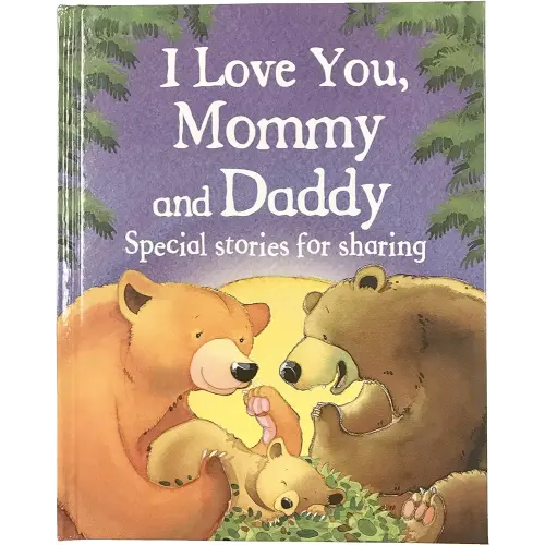 I Love You, Mommy and Daddy Children's Picture Book for bedtime, reading together, Mother's Day and Father's Day gifts, and more