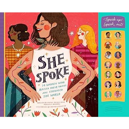 She Spoke: 14 Women Who Raised Their Voices and Changed the World