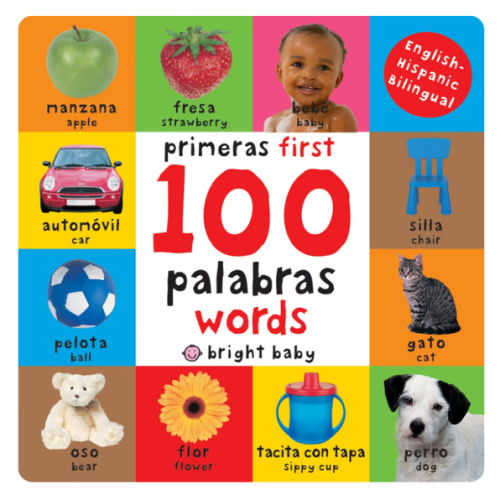 First 100 Words / Primera 100 palabras (Bilingual): Primeras 100 palabras - Spanish-English Bilingual by Roger Priddy, Board Book | Barnes & Noble®