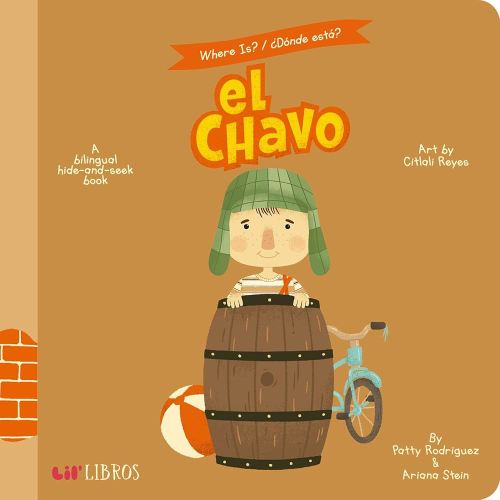 Where Is? - Donde Esta? El Chavo: A Bilingual Hide-And-Seek Book