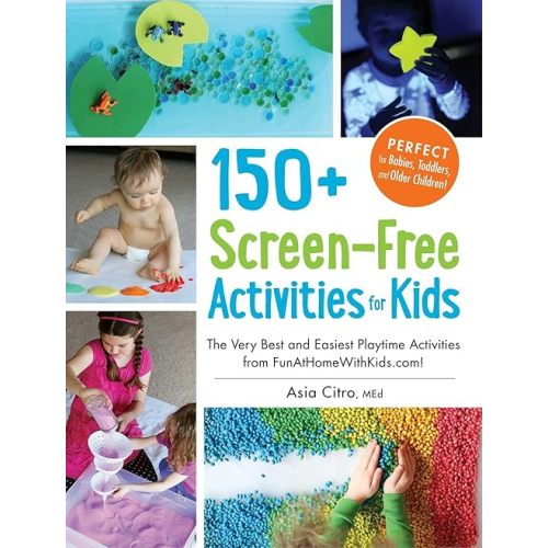 150+ Screen-Free Activities for Kids: The Very Best and Easiest Playtime Activities from FunAtHomeWithKids.com! Paperback – Illustrated, November 1, 2014