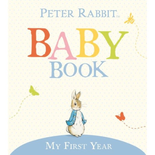 My First Year: Peter Rabbit Baby Book by Beatrix Potter, Hardcover | Barnes & Noble®