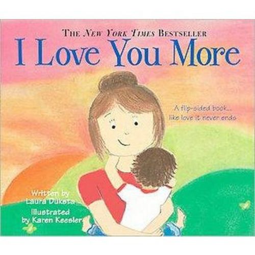 I Love You More By Laura Duksta (board Book)