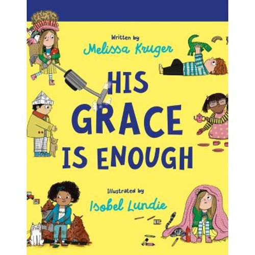 His Grace Is Enough Board Book - By Melissa B Kruger