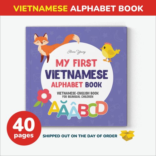 Vietnamese Alphabet Book First Teach Vietnamese Words Bilingual Education Learn Vietnamese Children's book Kids Learn Vietnamese Parents