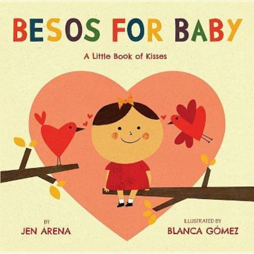 Besos for Baby - (Little Libros of Love) by Jen Arena (Board Book)