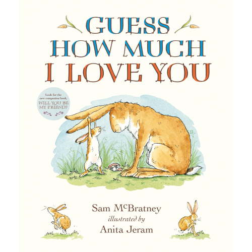 Guess How Much I Love You Padded Board Book: (an Ideal Gift for Mothers Day and Baby Showers, and Bedtime Story for Babies and Toddlers) (Board Book)