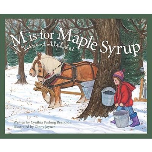 M is For Maple Syrup: A Vermont Alphabet (Discover America State by State)