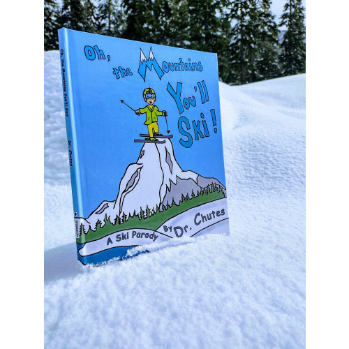 Oh, the Mountains You'll Ski! - Ski Parody Children's Book - Skier Gift