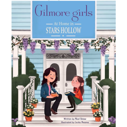Gilmore Girls: At Home in Stars Hollow: (TV Book, Pop Culture Picture Book)