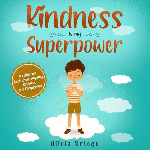 Kindness is my Superpower: A children's Book About Empathy, Kindness and Compassion (My Superpower Books) Paperback – July 27, 2020