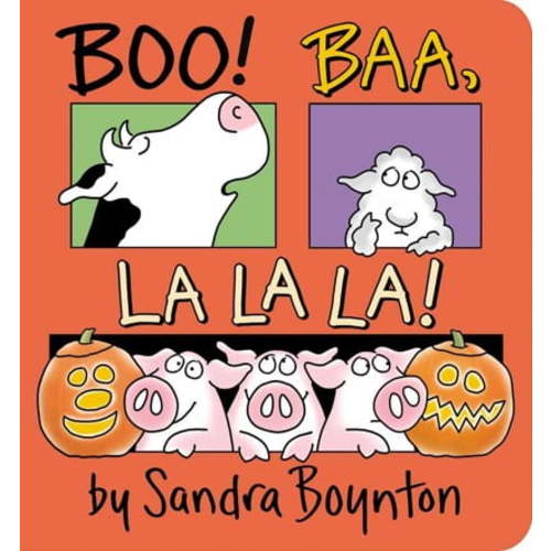 Sandra Boynton: Boo! Baa, la la La! (Board Book)