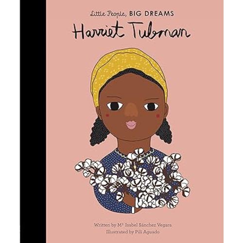Harriet Tubman (Volume 13) (Little People, BIG DREAMS, 13)