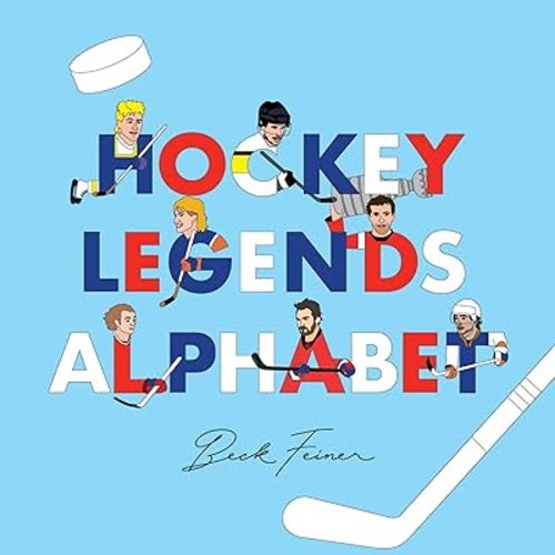 Hockey Legends Alphabet Hardcover – Picture Book, March 12, 2020