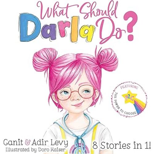 What Should Darla Do? Featuring the Power to Choose (The Power to Choose Series)
