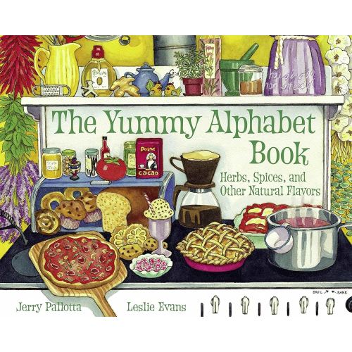 The Yummy Alphabet Book: Herbs, Spices, and Other Natural Flavors (Jerry Pallotta's Alphabet Book)