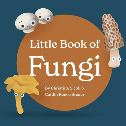 Little Book of Fungi Board Book for Babies and Toddlers Exploring Mushroom Facts and Clever Rhymes Classroom Learning Resource Baby 0-12 Months Ages ... Chunky Deli (Little Book Culinary Collection)
