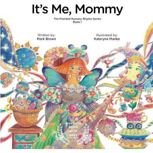 It’s Me Mommy: Baby Books for Pregnancy - Bond with child in the womb -The perfect picture book to add to baby registry, shower gifts, and new mom. Book 1 of 3 Paperback – November 4, 2022