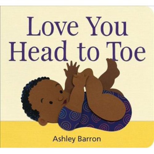 Love You Head to Toe Board Book 1771474033 9781771474030 Ashley Barron