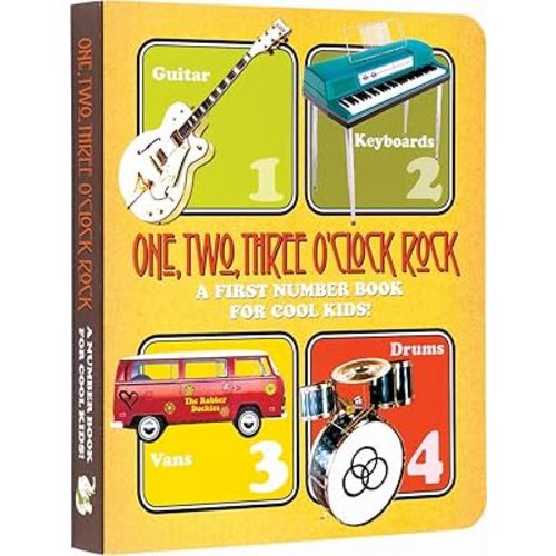 One, Two, Three O'Clock, Rock Board Book: A First Number Book for Cool Kids (Music Legends and Learning for Kids)