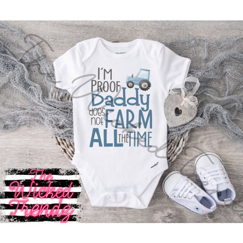 Baby Gerber Onesie© I'm Proof That Daddy Does Not Farm All The Time Farmer Farming New Farm Hand Country New Baby Shower Gift Baby Boy Girl
