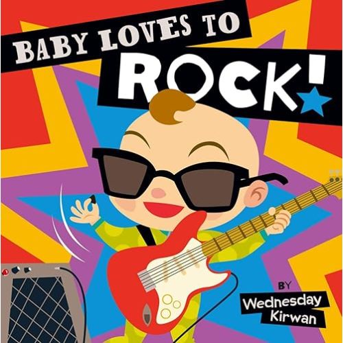 Baby Loves to Rock! Board book – January 29, 2013