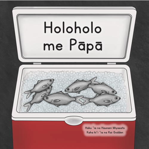 Holoholo Me Pāpā - Hawaiian language board books
