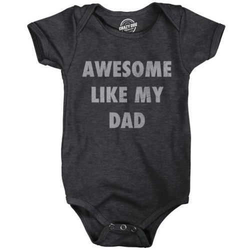 Awesome Like My Dad Baby Bodysuit Funny Sarcastic Fathers Lovers Graphic Novelty Tee For Infants - Crazy Dog Baby Bodysuit Black 12 Months