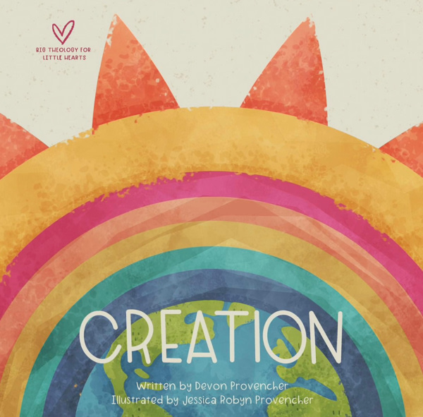 Creation (Big Theology for Little Hearts)