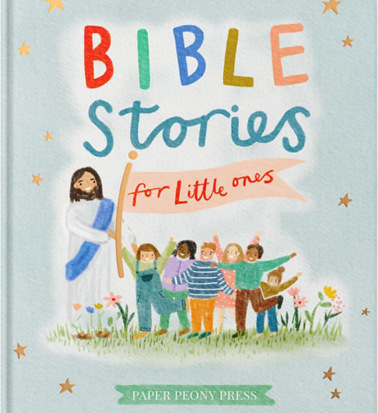 Bible Stories for Little Ones: Baby’s First Bible Board Book