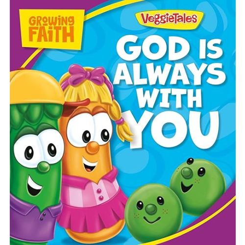 Growing Faith: God Is Always with You (VeggieTales) Board book – July 8, 2025