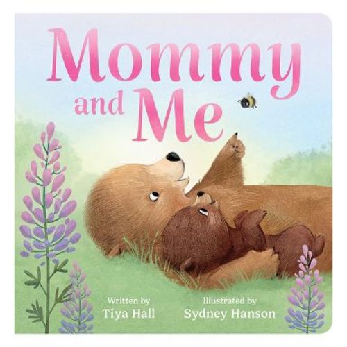 Mommy and Me - by Tiya Hall (Board Book)