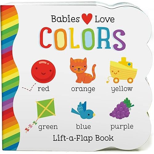 Babies Love Colors - A First Lift-a-Flap Board Book for Babies and Toddlers Learning about Colors (Chunky Lift a Flap) Board book – Lift the flap, June 19, 2018