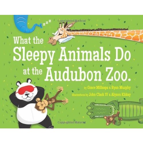 Looziana Book Co. - What The Sleepy Amimals Do at the Audubon Zoo